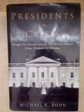 Michael K. Bohn - Presidents in Crisis (2015)