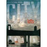Architectural Houses: City Lofts