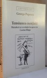 TENSIUNEA ESENTIALA, METAFORA SI REVELATIE IN OPERA LUI LUCIAN BLAGA de GEORGE POPESCU, 1997