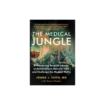 The Medical Jungle: A Pioneering Surgeon&amp;#039;s Battle to Revolutionize Vascular Care and Challenge the Medical Mafia foto