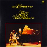 Vinil LP Liberace &ndash; The Best Of The Classics (M) NOU ! SIGILAT !, Clasica