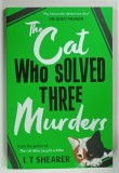 THE CAT WHO SOLVED THREE MURDERS by L. T. SHEARER , 2023