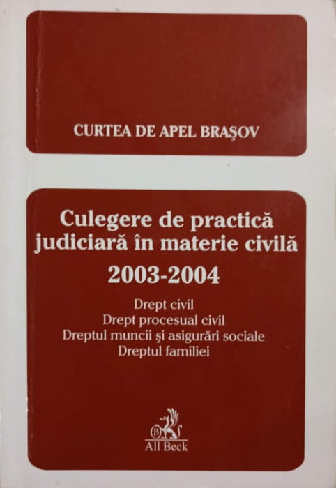 CULEGERE DE PRACTICA JUDICIARA IN MATERIE CIVILA 2003-2004-O. DRAGHICI, M. POPESCU SI COLAB.