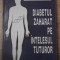 DIABETUL ZAHARAT PE INTELESUL TUTUROR-C. DUMITRESCU-270216