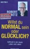 Willst du normal sein oder glcklich? - 2013 - Robert Betz (AS326)