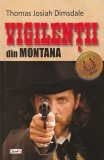 THOMAS JOSIAH DIMSDALE - VIGILENTII DIN MONTANA