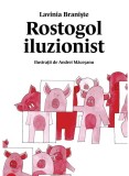 Cumpara ieftin Rostogol 4. Rostogol Iluzionist, Lavinia Braniste - Editura Art