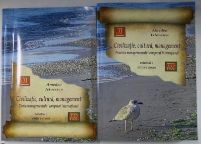 CIVILIZATIE , CULTURA , MANAGEMENT , TEORIA MANAGEMENTULUI COMPARAT INTERNATIONAL de AMEDEO STOICESCU , VOLUMELE I - II , 2022 foto
