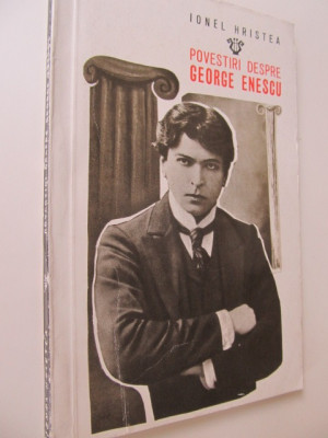 Povestiri despre George Enescu - Ionel Hristea foto