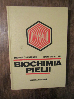 Biochimia pielii - Mioara C&amp;acirc;rsteanu, Radu Dumitru foto