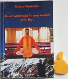 Minte sanatoasa in corp sanatos prin yoga Marius Vornicescu