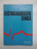 ELECTROCARDIOGRAFIE CLINICA - IOAN ZAGREANU