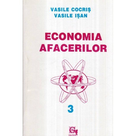 Vasile Cocris, Vasile Isan - Economia Afacerilor vol.III - 122378