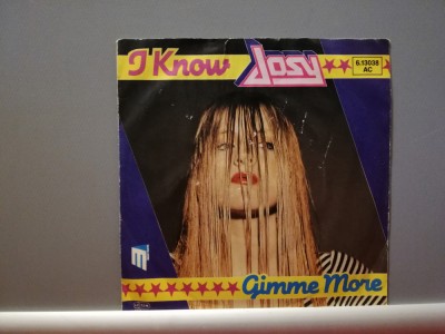 Jossy &amp;ndash; I Know /Gimme More (1981/Decca/RFG) - Vinil Single pe &amp;#039;7/NM foto