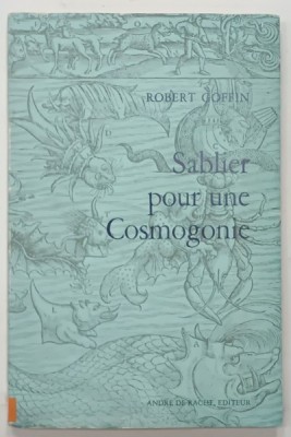 SABLIER POUR UNE COSMOGONIE par ROBERT GOFFIN , 1965 , PAGINI NETAIATE foto