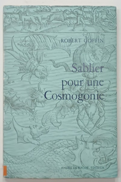SABLIER POUR UNE COSMOGONIE par ROBERT GOFFIN , 1965 , PAGINI NETAIATE