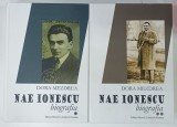 NAE IONESCU , BIOGRAFIA , VOLUMELE I - II de DORA MEZDREA , 2015