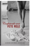 Confesiunile unei fete rele (Vol. 1) - Paperback brosat - Anays M. - Bookzone