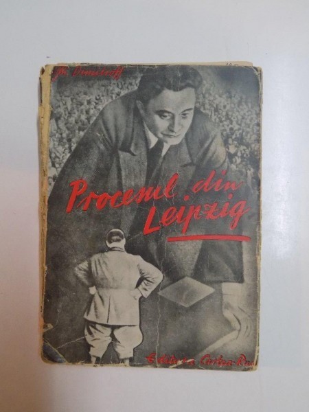 DOCUMENTE, SCRISORI SI INSEMNARI IN LEGATURA CU PROCESUL DIN LEIPZIG de GH. DIMITROFF 1945