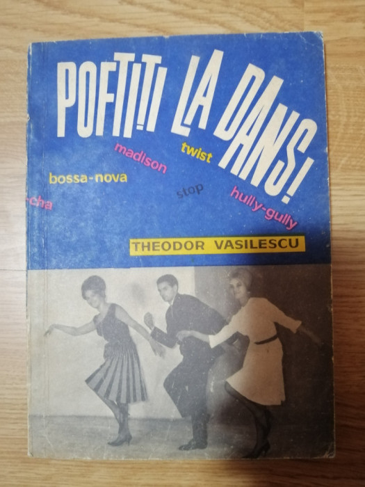 Theodor Vasilescu - Poftiti la dans! - Ilustrator: Eugenia Dobrescu, 1966