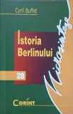 Istoria Berlinului - Cyril Buffet, Corint, 2002, Microsinteze, Istorie, Paperback, 150 pagini
