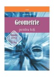 Cumpara ieftin Geometrie pentru toți - clasele a IX -a și a X-a - Paperback brosat - Petre Năchilă - Nomina