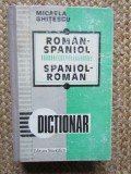 DICTIONAR ROMAN-SPANIOL, SPANIOL-ROMAN-MICAELA GHITESCU