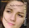 Aida Hancer, Eva nimanui