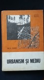 Virgil Ioanid - Urbanism si Mediu urbanismul oras orase patrimoniu ecologie RARA