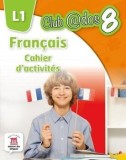 Cumpara ieftin Francais L1. Cahier d&#039;activites. Clasa 8/***