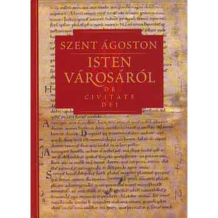 Isten v&aacute;ros&aacute;r&oacute;l III. - De Civitate Dei - Szent &Aacute;goston