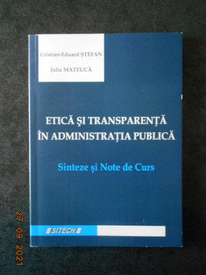 Cristian-Eduard Stefan - Etica si transparenta in administratia publica foto