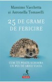 25 de grame de fericire - Massimo Vacchetta, Antonella Tomaselli