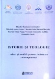 ISTORIE ȘI TEOLOGIE. VALORI ȘI MODELE PENTRU SOCIETATEA CONTEMP - THEODOR DAMIAN