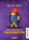 Noi aventuri cu Paddington - Michael Bond