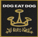 CD Dog Eat Dog - All Boro Kings 1994