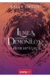 Lumea demonilor Seria Hotii de fum Vol.2 - Sally Green