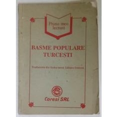 BASME POPULARE TURCESTI , traducere de LILIANA IONESCU , 1992 , COPERTA CU URME DE UZURA
