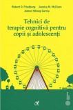 Cumpara ieftin Tehnici de terapie cognitivă pentru copii şi adolescenţi - Paperback brosat - Jessica M. McClure, Jolene Hillwig Garcia, Robert D. Friedberg - ASCR