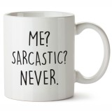 Cana alba personalizata Me Sarcastic Never, INOVATIX&reg;. 330ml