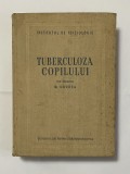 Tuberculoza Copilului, M. Grubea (red.) - Editura de Stat, 1953, 624pg, Medicina Interna