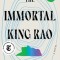 The Immortal King Rao
