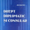 Drept diplomatic si consular, Ion Diaconu
