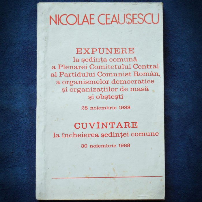 EXPUNERE LA SEDINTA COMUNA A PLENAREI COMITETULUI CENTRAL AL PCR - CEAUSESCU