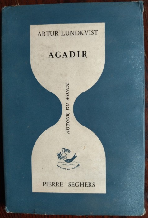 ARTUR LUNDKVIST:AGADIR/PARIS1963/DEDICATIE-AUTOGRAF PT ANATOL E. BACONSKY/LB FRA