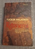 Reinvierea Tucker Malarkey