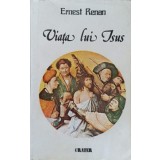 VIATA LUI ISUS-ERNEST RENAN-90425