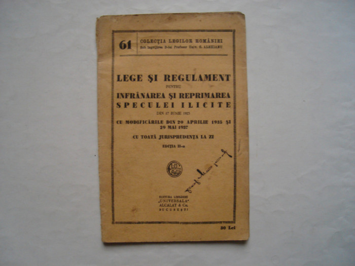 Lege si regulament pentru infarnarea si reprimarea speculei ilicite (1937)