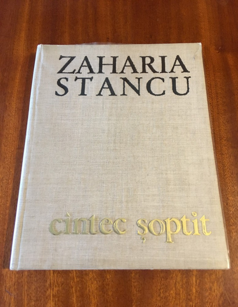 Zaharia STANCU - Cantec soptit. Poezii (edi?ie bibiofila 1970 De lux! Ca  noua!) | arhiva Okazii.ro