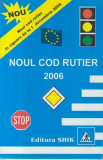 Noul cod rutier 2006 (In vigoare de la 1 decembire 2006)